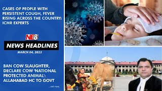 News Headlines (NE8): March 04, 2023