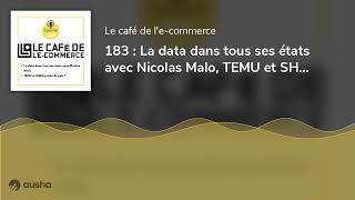 183 La Data Dans Tous Ses États Avec Nicolas Malo Temu Et Shein Privés De Pub ?