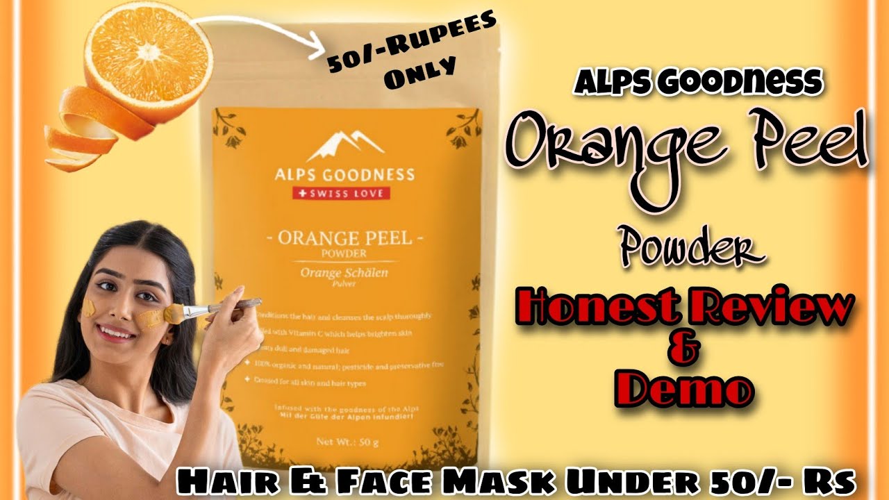 Alps Goodness Orange Peel Powder Review And Demo Face Pack Under 50