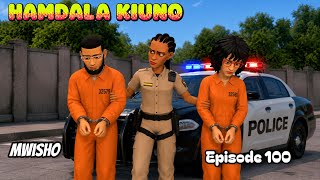 HAMDALA KIUNO |Episode 100|. Mwisho