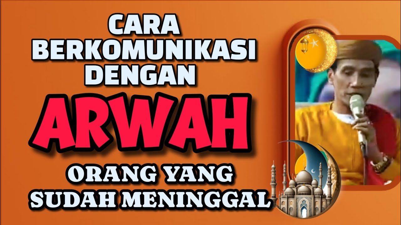 KH. MUKHLASON ROSYID💥CARA KOMUNIKASI DENGAN ARWAH ORANG YANG SUDAH MENINGGAL ITU BAGAIMANA