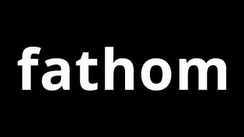 Video Word Of The Day - Fathom