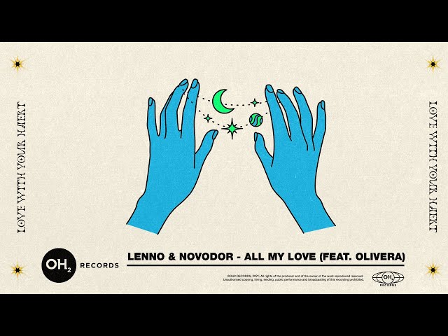 Lenno u0026 Novodor - All My Love ft. Olivera (Official Audio) class=