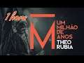 Theo Rubia - Um milhão de anos (1 hora)