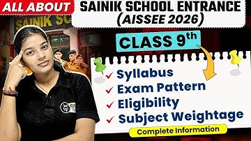 Sainik School 9th Entrance 2026 : Syllabus, Exam Pattern, Eligibility, Marking Scheme | AISSEE 2026