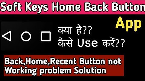 Soft Keys Home Back Button kaise lagaye | Soft keys back button app kaise use kare