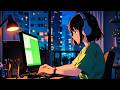 Lofi Hip Hop Chill 📚 Beats to Study/Work & Relax