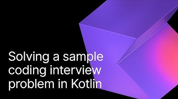 Solving a sample coding interview problem in Kotlin