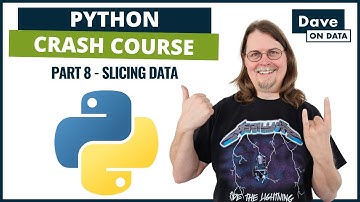 Python Crash Course: Part 8 - Slicing Data