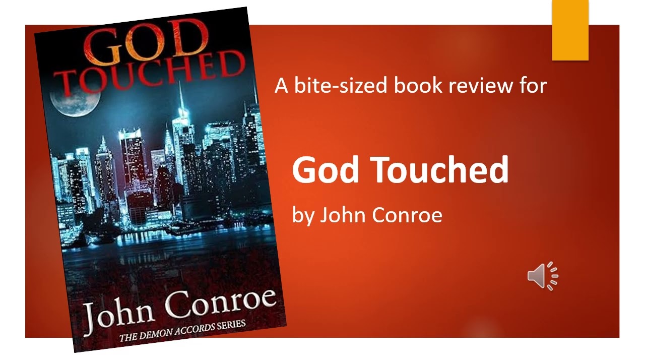 God Touched by John Conroe [Bite-Sized Book Reviews]