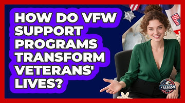 How Do VFW Support Programs Transform Veterans