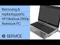 Removing and replacing parts | HP EliteBook 2560p Notebook PC | HP computer service