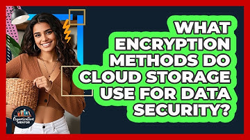 What Encryption Methods Do Cloud Storage Use For Data Security? - Your Organization Mentor