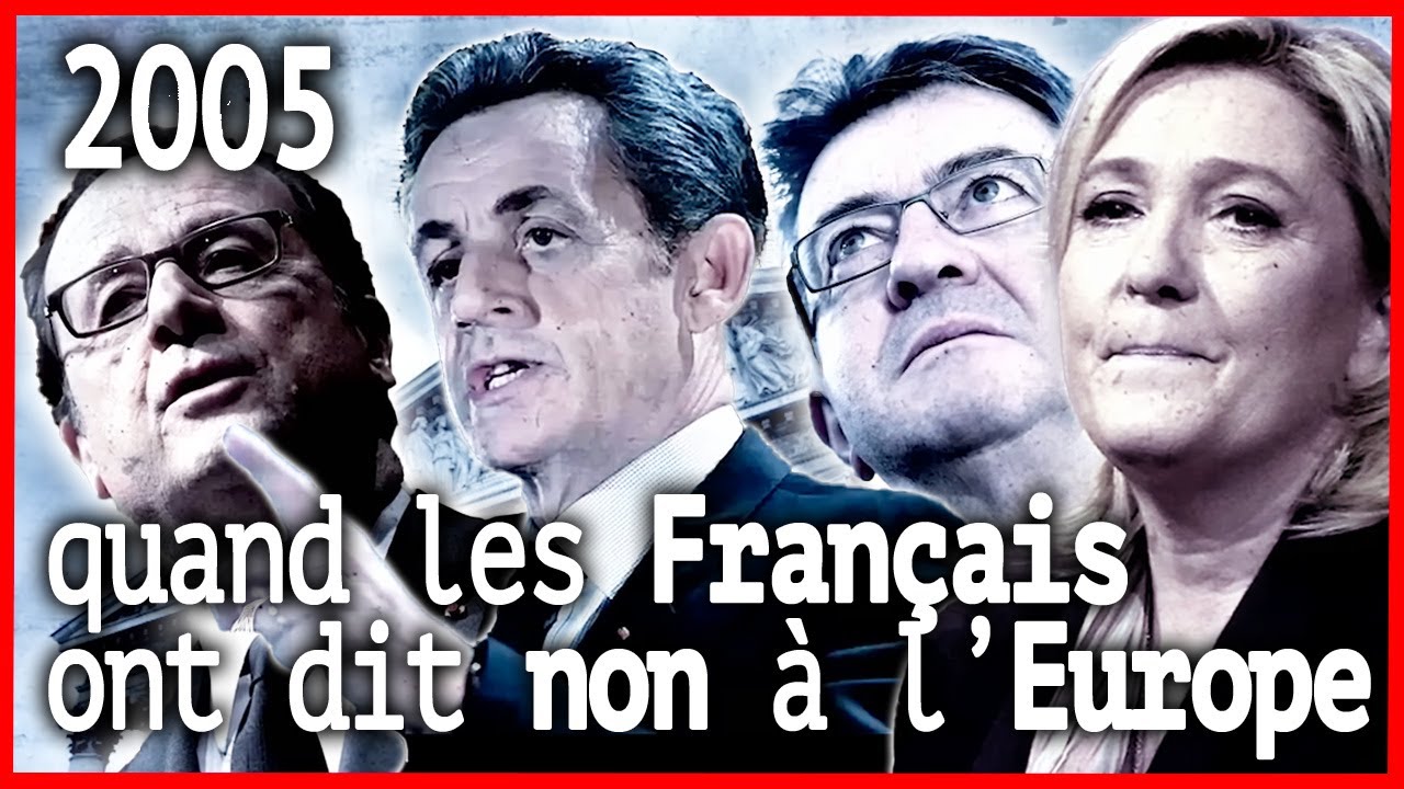 Quand les Francais ont dit non à l'Europe - Documentaire complet