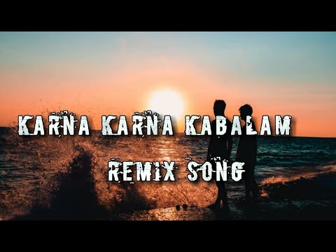 Karna karna kabalam remix song