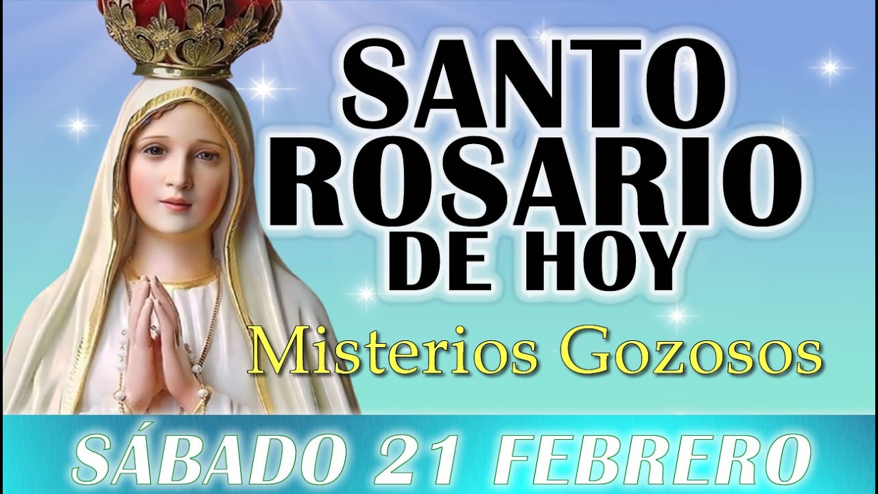 🌹 SANTO ROSARIO COMPLETO con Letanías 🙏 SÁBADO 21 FEBRERO 🌹 MISTERIOS GOZOSOS 🌺SANTO ROSARIO DE HOY🌹