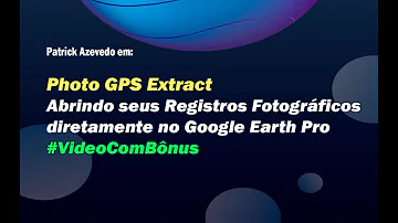 Como abrir fotos georreferenciadas en Google Earth?