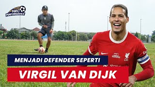 Latihan Ala Virgil Van Dijk | Cara Menjadi Defender Yang Lebih Baik Di Sepak Bola