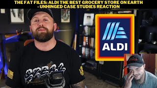 The Fat Files: ALDI The Best Grocery Store On Earth - Unhinged Case Studies Reaction