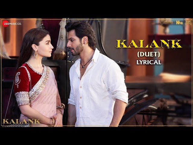 Kalank (Duet) - Lyrical | Kalank | Varun, Alia u0026 Madhuri | Arijit Singh u0026 Shilpa Rao | Pritam class=