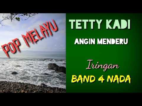 TETTY KADI   ANGIN MENDERU