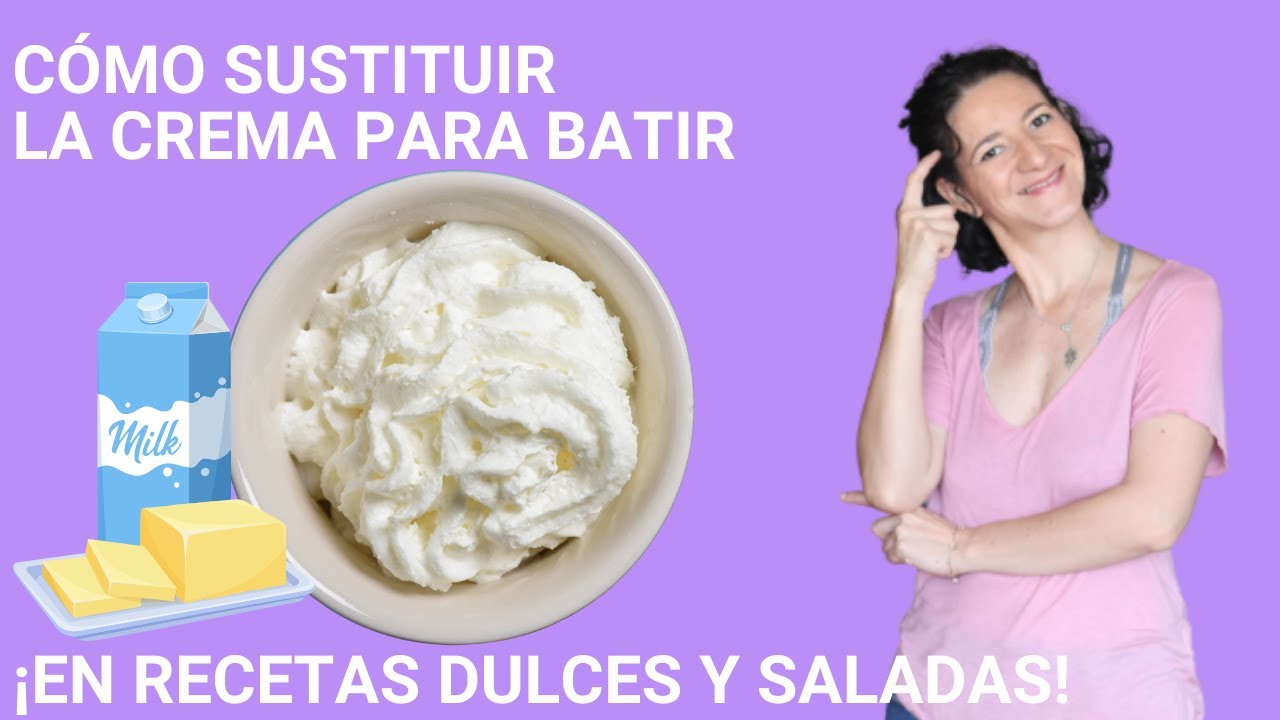 Cómo sustituir la crema para batir o nata para montar YouTube