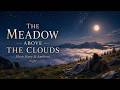 The Meadow Above the Clouds | Peaceful Sleep Story Under the Stars