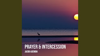 Prayer & Intercession - Jacob Agendia