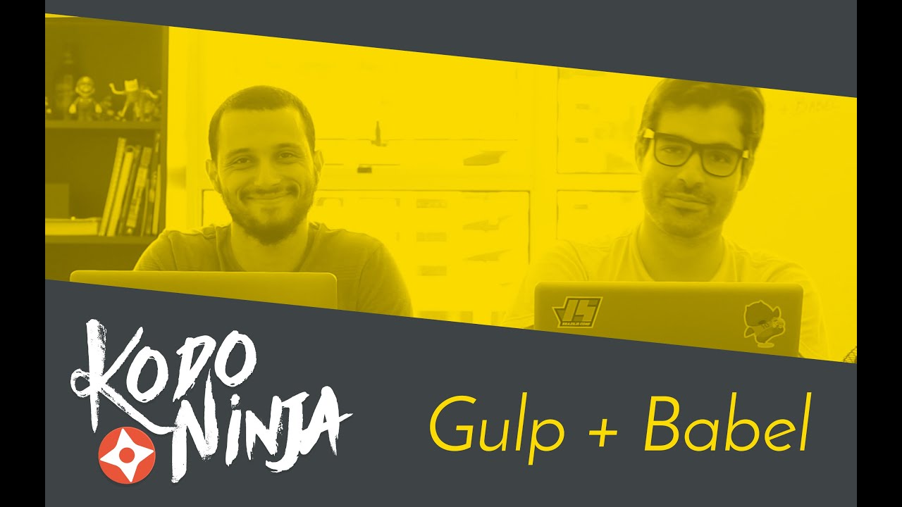 Gulp + Babel | Criando uma aplicação Javascript simples - YouTube