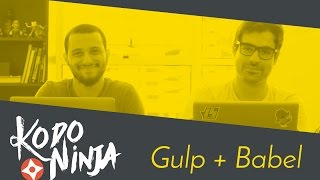 Gulp + Babel | Criando uma aplicação Javascript simples