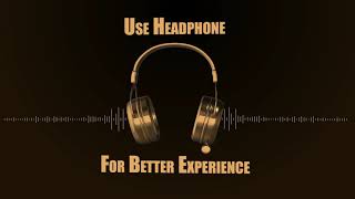Use Headphone For Better Experience Intro Animation