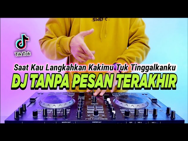 DJ TANPA PESAN TERAKHIR X CI CIRO CIRO VIRAL TIKTOK TERBARU 2023 | DJ SAAT KAU LANGKAHKAN KAKIMU class=