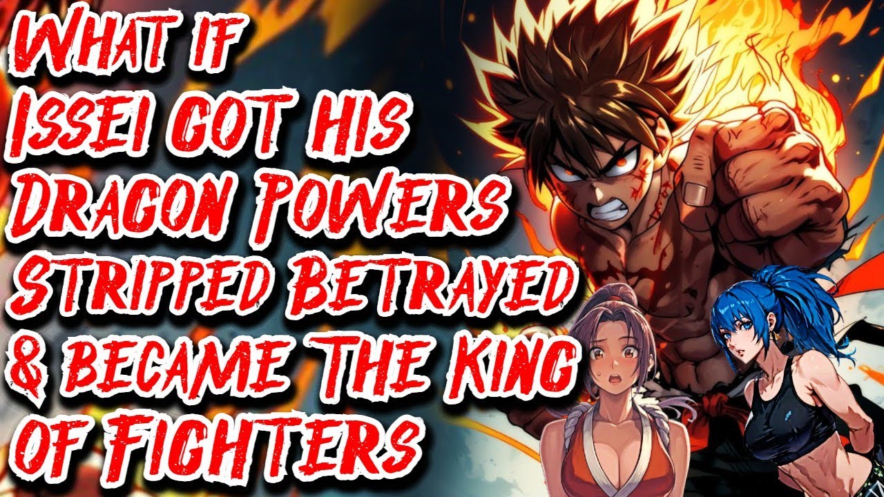 What if Issei got his Dragon Powers Stripped Betrayed & became The King of Fighters | Movie |