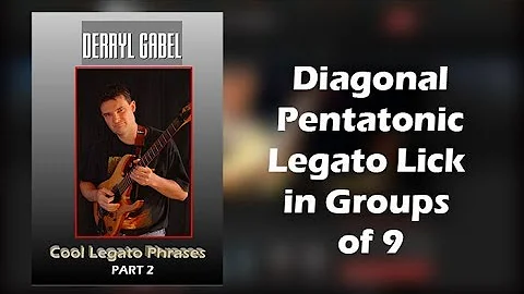 Diagonal Pentatonic Legato Lick - Groups of Nine -...