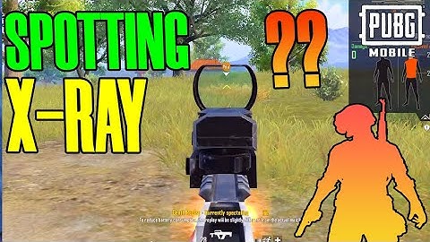 SPOTTING X RAY PLAYERS IN PUBG MOBILE