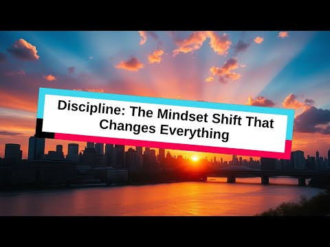 Discipline: The Mindset Shift That Changes Everything - YouTube