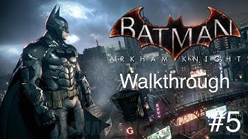 Batman: Arkham Knight Walkthrough - Part 5 - Tracking Oracle