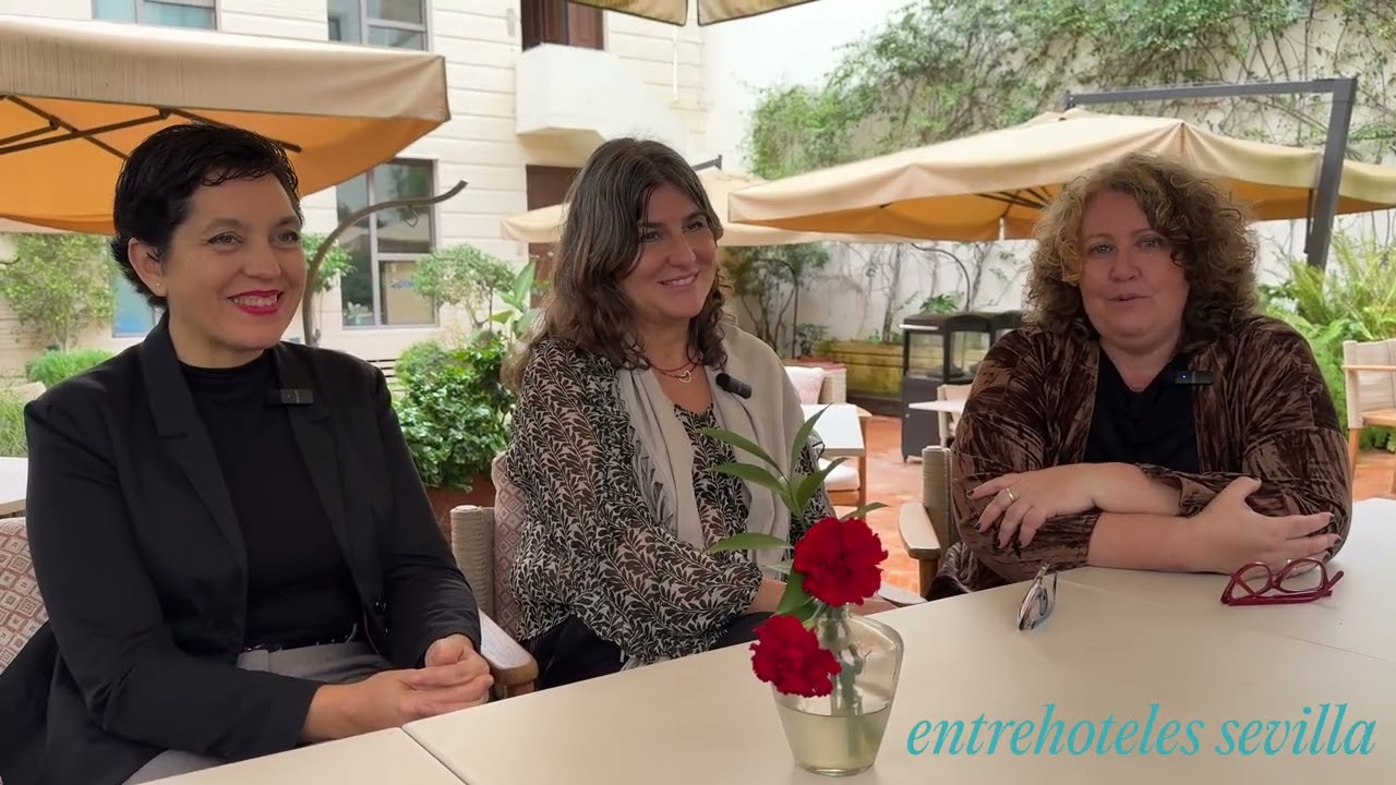 Eva Cepero, Eva Morales y María Sánchez Agustino - Diálogos Entrehoteles Sevilla