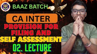 PROVISION FOR FILING RETURN OF INCOME AND SELF ASSESSMENT || ICAI EXAM || CA INTER TAXATION (INCOME)