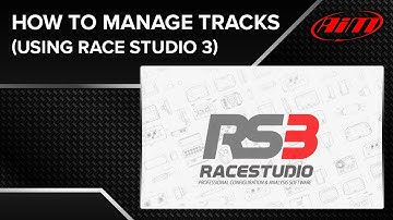 AiM Race Studio 3 - Track Management in RS3