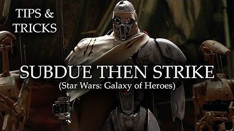 Tips & Tricks - Subdue, then Strike (Star Wars Galaxy of Heroes) - RPG Maker MV