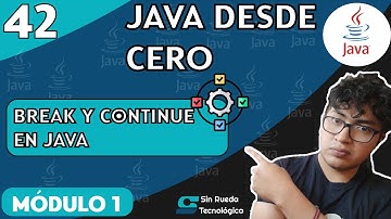 CURSO DE JAVA DESDE CERO - Lección 42 :  Break y Continue en Java