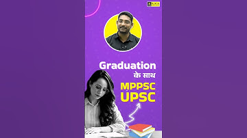 Graduation के साथ करें MPPSC & UPSC की शानदार तैयारी 📚👍 #mppscpreparation #upscpreparation