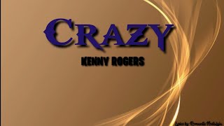 Crazy - Kenny Rogers (Lyrics)