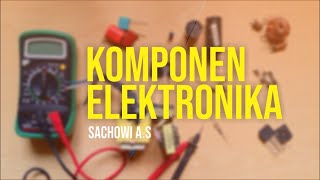 Mengenal Komponen Elektronika  Belajar Elektronika