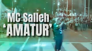 MC Salleh - AMATUR