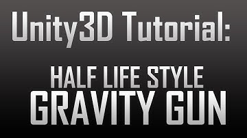 [Unity 4] Half life 2 style - Gravity Gun (JavaScript)