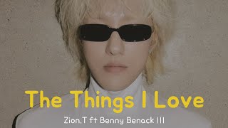 Zion.T - The things I Love (내가 좋아하는 것들) ft Benny Benack III [Han/Eng/Rom] Lyrics