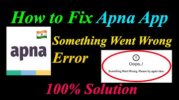 How to Fix Apna  Oops - Something Went Wrong Error in Android & Ios - Please Try Again Later