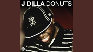 Video thumbnail of "J Dilla - Time: The Donut of the Heart"